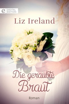 Die geraubte Braut (eBook, ePUB) - Ireland, Liz