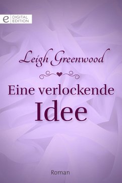 Eine verlockende Idee (eBook, ePUB) - Greenwood, Leigh