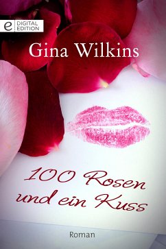 100 Rosen und ein Kuss (eBook, ePUB) - Wilkins, Gina