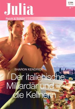 Der italienische Milliardär und die Kellnerin (eBook, ePUB) - Kendrick, Sharon