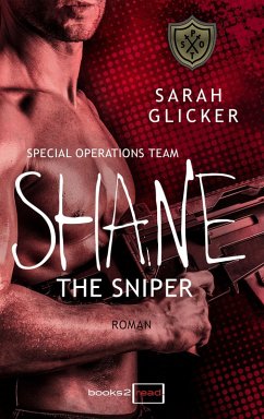 SPOT 2 - Shane: The Sniper (eBook, ePUB) - Glicker, Sarah
