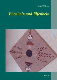Ebenholz und Elfenbein (eBook, ePUB) - Thieme, Heike