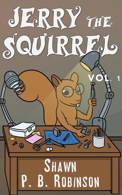 Jerry the Squirrel: Volume One (Arestana Series, #1) (eBook, ePUB) - Robinson, Shawn P. B.