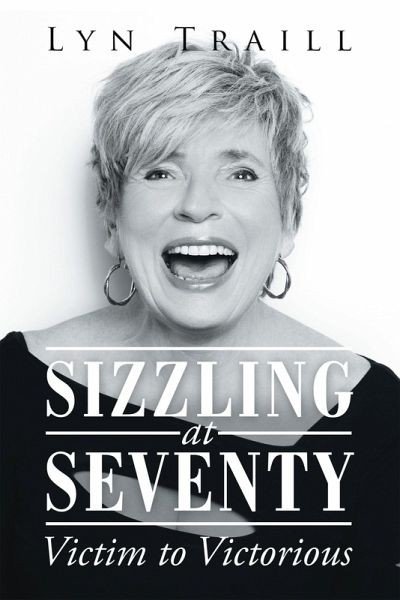 Sizzling at Seventy (eBook, ePUB) Sizzling at Seventy (eBook, ePUB)