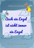 Auch ein Engel ist nicht immer ein Engel (eBook, ePUB)