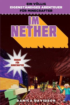 Im Nether - Roman für Minecrafter (eBook, ePUB) - Davidson, Danica