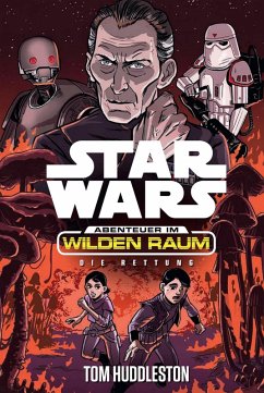 Die Rettung / Star Wars - Im Wilden Raum Bd.6 (eBook, ePUB) - Huddleston, Tom