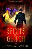 Spirits of a Glitch (eBook, ePUB) Spirits of a Glitch (eBook, ePUB)