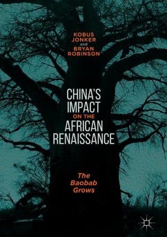 China¿s Impact on the African Renaissance - Jonker, Kobus;Robinson, Bryan