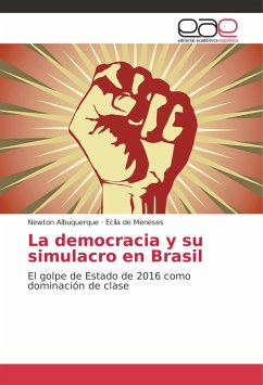 La democracia y su simulacro en Brasil - Albuquerque, Newton;de Meneses, Ecila