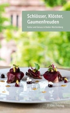 Schlösser, Klöster, Gaumenfreuden