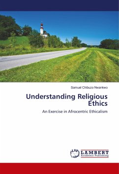 Understanding Religious Ethics - Nwankwo, Samuel Chibuzo