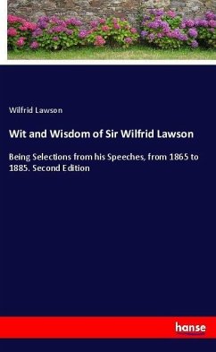 Wit and Wisdom of Sir Wilfrid Lawson