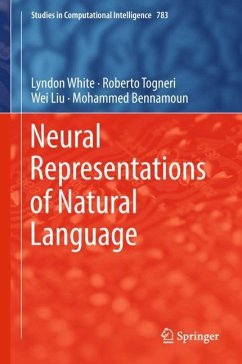 Neural Representations of Natural Language - White, Lyndon;Togneri, Roberto;Liu, Wei