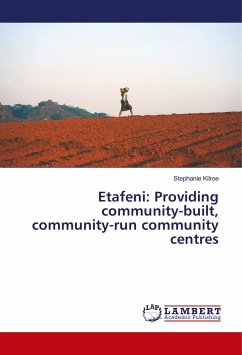 Etafeni: Providing community-built, community-run community centres - Kilroe, Stephanie