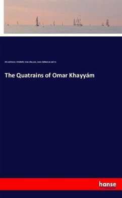 The Quatrains of Omar Khayyám - Whinfield, Edward Henry;Khayyam, Omar;Ballantyne and Co., James