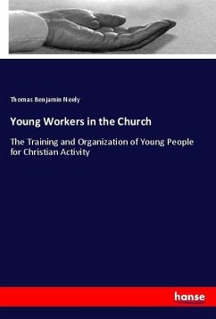 Young Workers in the Church - Neely, Thomas Benjamin