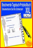 Beschwerde-Tagebuch/Protokollbuch - Dokumentieren Sie Ihre Schmerzen Beschwerde-Tagebuch/Protokollbuch - Dokumentieren Sie Ihre Schmerzen