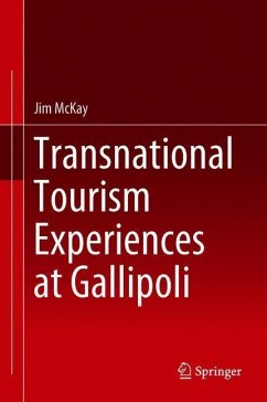 Transnational Tourism Experiences at Gallipoli - McKay, Jim