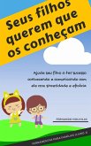 Seus filhos querem que os conhecam (eBook, ePUB)