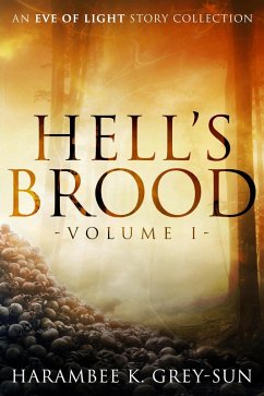 Hell's Brood (Eve of Light) (eBook, ePUB) - Grey-Sun, Harambee K.