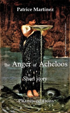 Anger of Acheloos (eBook, ePUB) - Martinez, Patrice