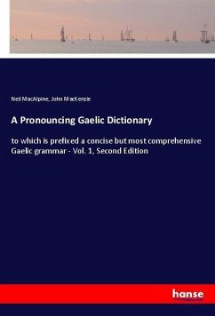 A Pronouncing Gaelic Dictionary - MacAlpine, Neil;MacKenzie, John