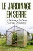 Le jardinage en serre: Le jardinage en serre pour les debutants (eBook, ePUB)