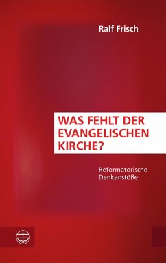Was fehlt der evangelischen Kirche? (eBook, ePUB) - Frisch, Ralf