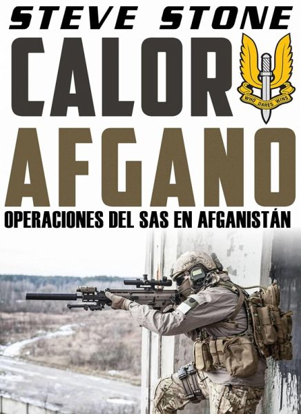 Calor Afgano: Operaciones del SAS En Afghanistan (eBook, ePUB)