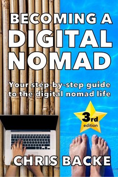 Becoming a Digital Nomad - 2023 edition (eBook, ePUB) - Backe, Chris