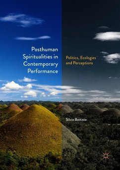 Posthuman Spiritualities in Contemporary Performance - Battista, Silvia