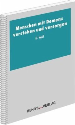 Menschen mit Demenz verstehen und versorgen, 10 Teile - Wolf, Ursula