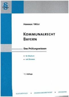 Kommunalrecht Bayern - Hemmer, Karl-Edmund;Wüst, Achim