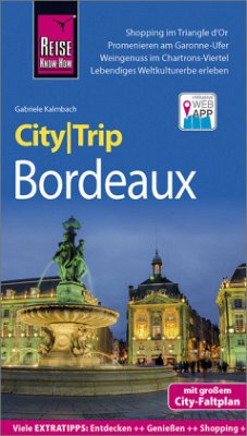 Reise Know-How CityTrip Bordeaux - Kalmbach, Gabriele