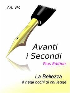 Avanti i Secondi - Plus Edition (eBook, ePUB) - Vari, Autori