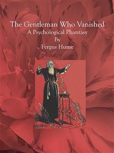 The Gentleman Who Vanished (eBook, ePUB) - Hume, Fergus