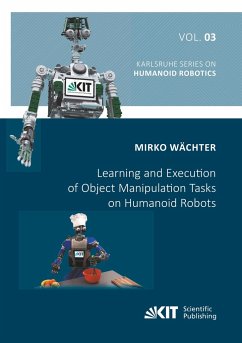 Learning and Execution of Object Manipulation Tasks on Humanoid Robots - Wächter, Mirko