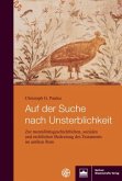 Auf der Suche nach Unsterblichkeit Auf der Suche nach Unsterblichkeit