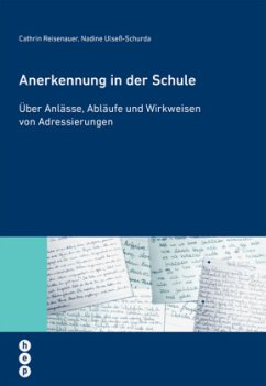 Anerkennung in der Schule - Reisenauer, Cathrin;Ulseß-Schurda, Nadine