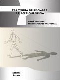 Tra teoria delle ombre e percezione visiva (eBook, ePUB)