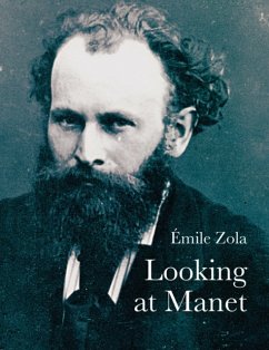 Looking At Manet - Zola, Emile