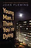 Young Man, I Think You'Re Dying