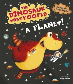 The Dinosaur that Pooped a Planet! - Poynter, Dougie; Fletcher, Tom