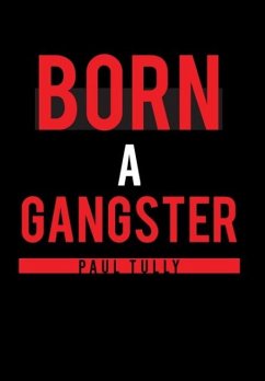 Born a Gangster - Tully, Paul