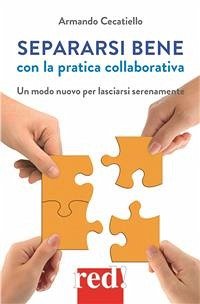Separarsi bene con la pratica collaborativa (eBook, ePUB) - Cecatiello, Armando