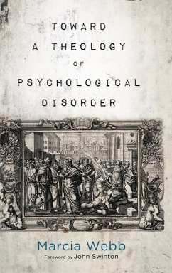 Toward a Theology of Psychological Disorder - Webb, Marcia