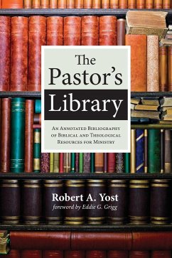 The Pastor's Library - Yost, Robert A.