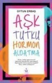 Ask Tutku Hormon Aldatma