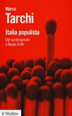 Italia populista. Dal qualunquismo a Beppe Grillo Italia populista. Dal qualunquismo a Beppe Grillo